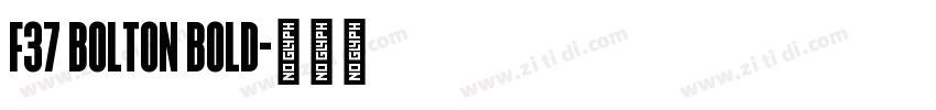 F37 Bolton Bold字体转换